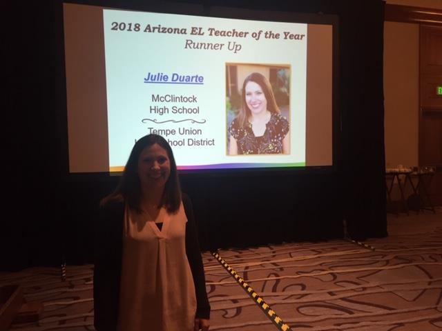 McClintock High School’s Julie Duarte was named the 2018 Runner-Up Arizona EL Teacher of the Year. 